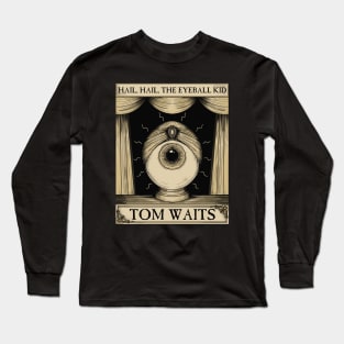 Tom Waits Long Sleeve T-Shirt